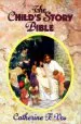 PDF The Child'S Story Bible by Catherine F. Vos
