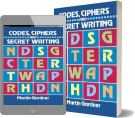 Codes, Ciphers and Secret Writing download free [PDF and Ebook] by Martin Gardner year 1984