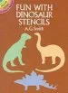 PDF Fun With Dinosaur Stencils by Albert G. Smith