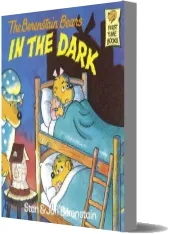 Berenstain Bears in the Dark download free [PDF and Ebook] by Stan Berenstain year 1988