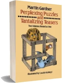 Perplexing Puzzles and Tantalizing Teasers download free [PDF and Ebook] by Martin Gardner year 1989