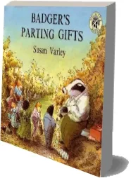 Badger'S Parting Gifts download free [PDF and Ebook] by Susan Varley year 1992