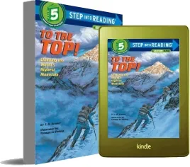 To the top!: Climbing the World'S Highest Mountain: Step Into Reading: A Step 4 Book download free [PDF and Ebook] by S.A. Kramer year 1993