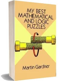 My Best Mathematical and Logic Puzzles download free [PDF and Ebook] by Martin Gardner year 1995