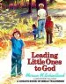 PDF Leading Little Ones to god: A Child'S Book of Bible Teachings by Marian M. Schoolland