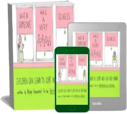 When Someone has a Very Serious Illness: Children can Learn to Cope With Loss & Change download free [PDF and Ebook] by Marge Eaton Heegaard year 1996