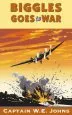 PDF Biggles Goes to war by W. E. Johns