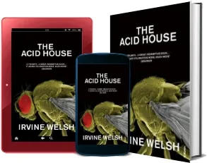 The Acid House download free [PDF and Ebook] by Irvine Welsh year 1996