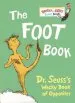 PDF The Foot Book: Dr. Seuss'S Wacky Book of Opposites by Dr Seuss