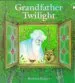 PDF Grandfather Twilight by Barbara Berger