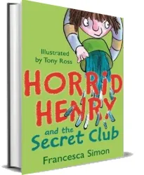 Horrid Henry and the Secret Club: Book 2 download free [PDF and Ebook] by Francesca Simon year 1996