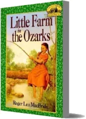 Little Farm in the Ozarks download free [PDF and Ebook] by Roger Lea Macbride year 1996