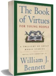 The Book of Virtues for Young People: A Treasury of Great Moral Stories download free [PDF and Ebook] by William James Bennett year 1997