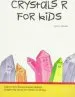 PDF Crystals r for Kids by Leia Stinnett