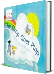 Little Bees: The Drop Goes Plop: A First Look at the Water Cycle download free [PDF and Ebook] by Sam Godwin year 1998