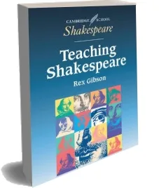 Cambridge School Shakespeare: Teaching Shakespeare: A Handbook for Teachers download free [PDF and Ebook] by Rex Gibson year 1998