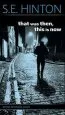 PDF That was Then, This is now by S. E. Hinton