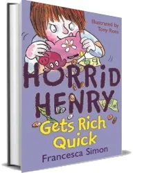Horrid Henry Gets Rich Quick: Book 5 download free [PDF and Ebook] by Francesca Simon year 1998