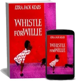 Whistle for Willie download free [PDF and Ebook] by Ezra Jack Keats year 1998