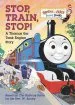 PDF Stop, Train, Stop!: A Thomas the Tank Engine Story by Owain Bell