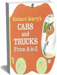 Richard Scarry'S Cars and Trucks From a to z download free [PDF and Ebook] by Richard Scarry year 1999