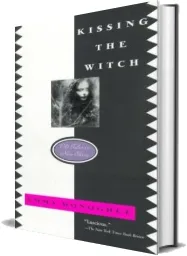 Kissing the Witch: Old Tales in new Skins download free [PDF and Ebook] by Professor Emma Donoghue year 1999