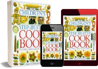 Children'S Step-By-Step Cookbook: A Complete Cookery Course for Children download free [PDF and Ebook] by Angela Wilkes year 1999