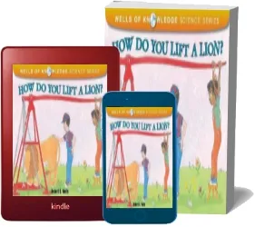 How do you Lift a Lion? - Machines - Wells of Knowledge download free [PDF and Ebook] by Robert Wells year 1999