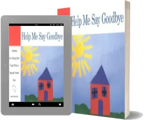 Help me say Goodbye: Activities for Helping Kids Cope When a Special Person Dies download free [PDF and Ebook] by Janis Silverman year 1999