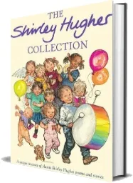 The Shirley Hughes Collection download free [PDF and Ebook] by Shirley Hughes year 2000