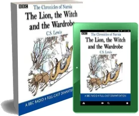 The Chronicles of Narnia: The Lion, the Witch and the Wardrobe: A bbc Radio 4 Full-Cast Dramatisation download free [PDF and Ebook] by Bbc year 2000