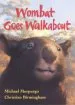 PDF Wombat Goes Walkabout by Michael Morpurgo