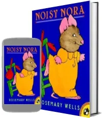Noisy Nora download free [PDF and Ebook] by Rosemary Wells year 2000