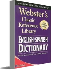 Webster'S English-Spanish Dictionary, Grades 6 - 12: Classic Reference Library download free [PDF and Ebook] by American Education Publishing year 2000