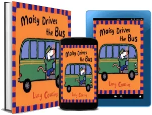 Maisy Drives the bus download free [PDF and Ebook] by Lucy Cousins year 2000