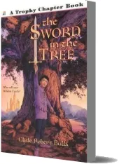 The Sword in the Tree download free [PDF and Ebook] by Clyde Robert Bulla year 2000