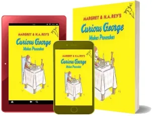 Curious George Makes Pancakes download free [PDF and Ebook] by Margret Rey year 2001
