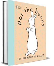 Pat the Bunny: Touch n Feel download free [PDF and Ebook] by Dorothy Kunhardt year 2001