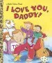 PDF I Love You, Daddy! by Edie Evans