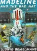PDF Madeline and the bad hat by Bemelmans Ludwig