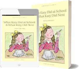 What Katy did at School & What Katy did Next download free [PDF and Ebook] by Susan Coolidge year 2001