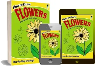 How to Draw Flowers download free [PDF and Ebook] by Barbara Soloff Levy year 2001
