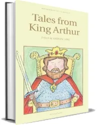 Tales From King Arthur download free [PDF and Ebook] by Andrew Lang year 2001
