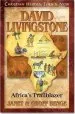 PDF David Livingstone: Africa'S Trailblazer: Christian Heroes: Then & now by Janet Benge