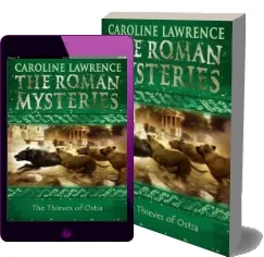 The Roman Mysteries: The Thieves of Ostia: Book 1 download free [PDF and Ebook] by Caroline Lawrence year 2002