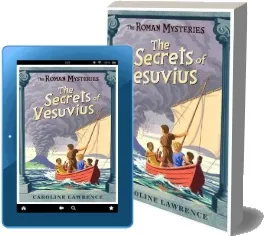 The Roman Mysteries: The Secrets of Vesuvius: Book 2 download free [PDF and Ebook] by Caroline Lawrence year 2002