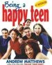 PDF Being a Happy Teen by Andrew Matthews