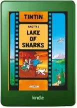 Tintin and the Lake of Sharks download free [PDF and Ebook] by Herge year 2002