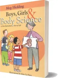 Boys,Girls & Body Science: A First Book About the Facts of Life download free [PDF and Ebook] by Meg Hickling year 2002