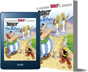 Asterix: Asterix and the Actress: Album 31 download free [PDF and Ebook] by Albert Uderzo year 2002